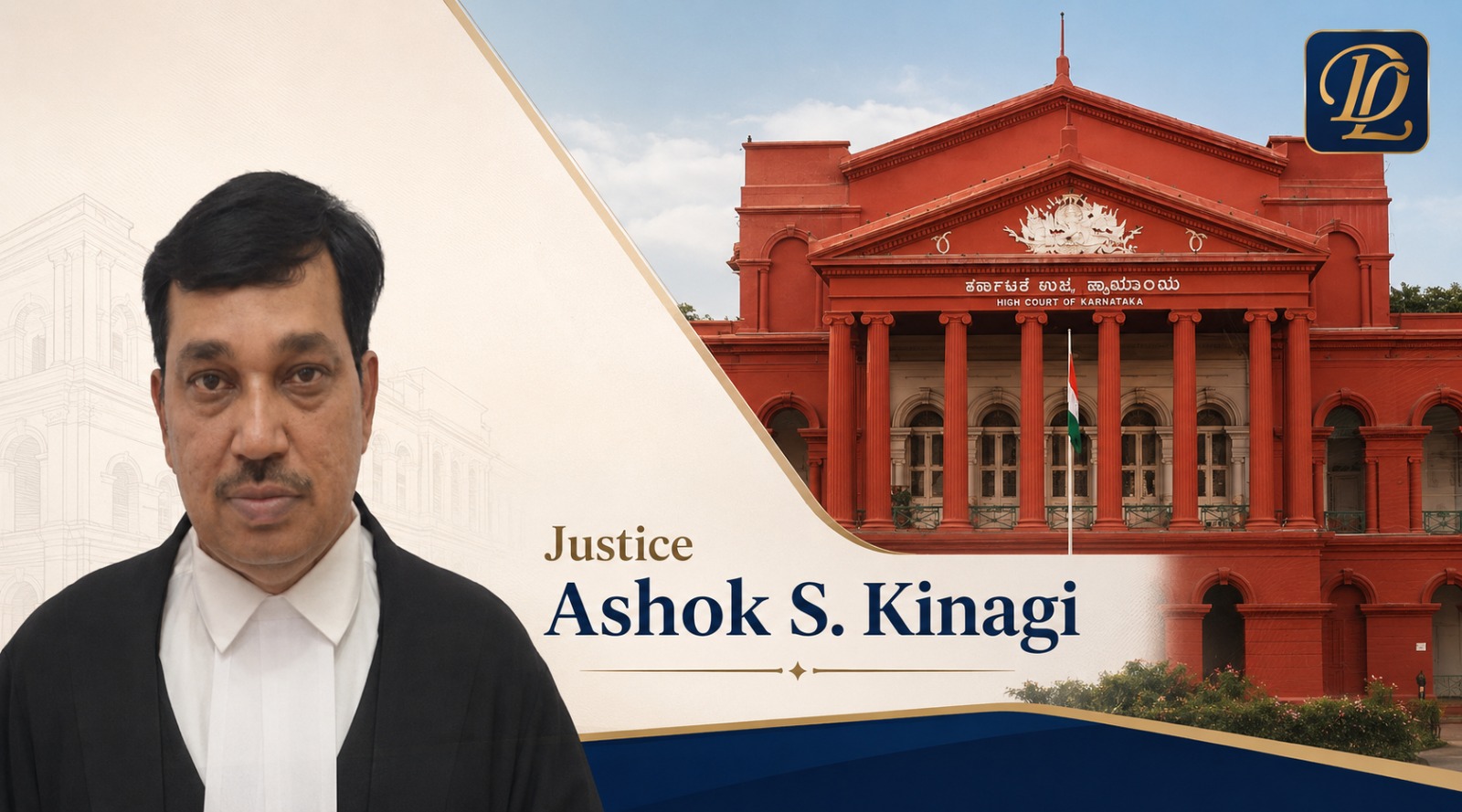 Important judgments delivered by Justice Ashok S. Kinagi. Karnataka High Court. 