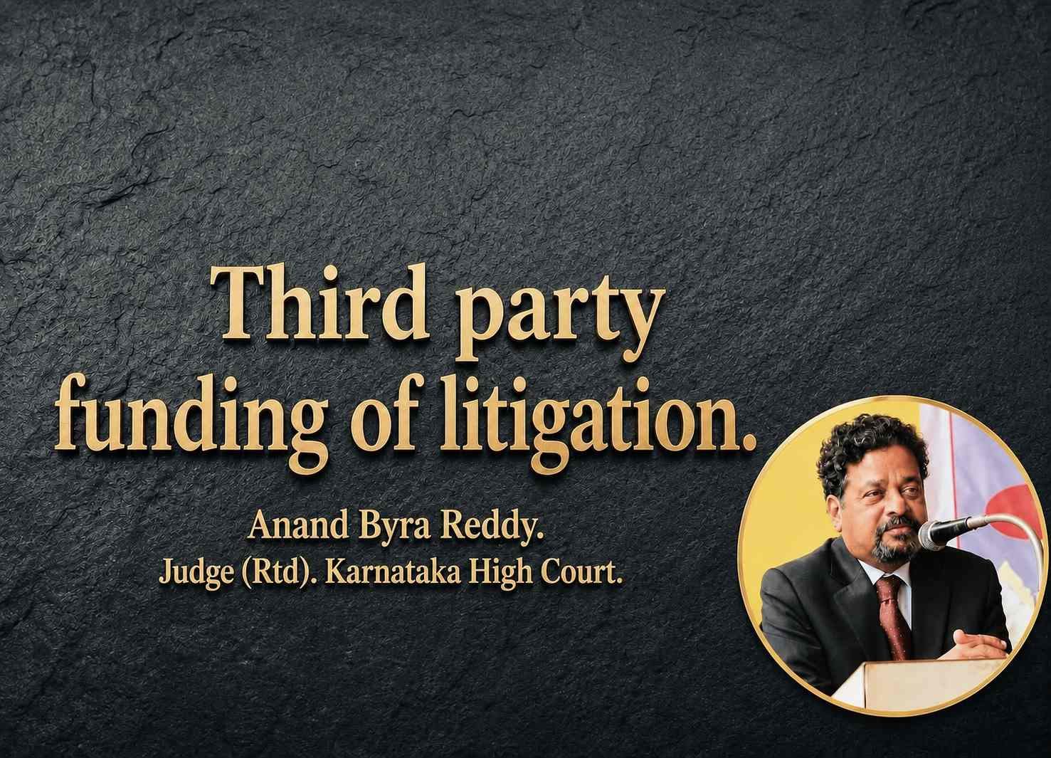 Third Party Funding of Litigation 