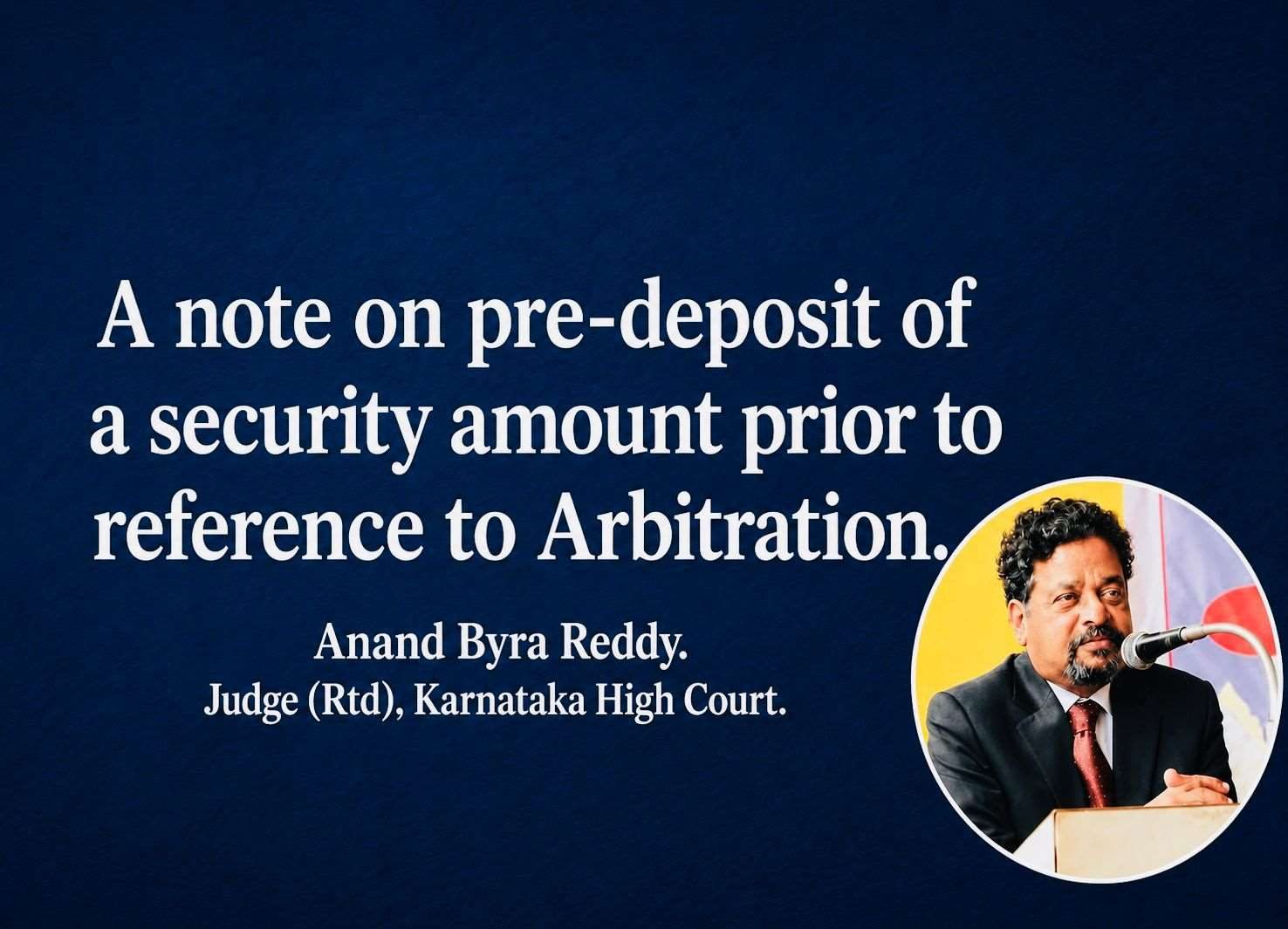A note on pre-deposit of a security amount prior to reference to Arbitration. 
