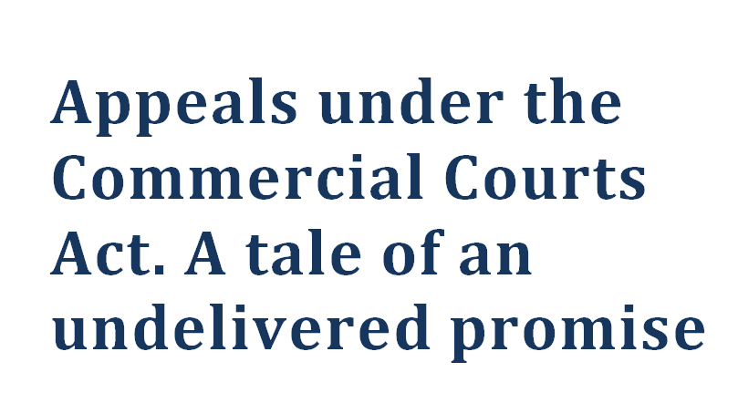 Appeals under the Commercial Courts Act. A tale of an undelivered promise. Mr. Ajay J Nandalike Advocate Bangalore