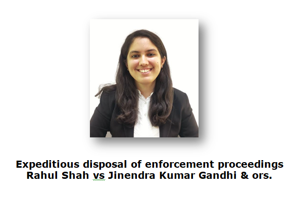 'Expeditious disposal of execution proceedings. Rahul Shah vs Jinendra Kumar Gandhi and ors.' -  Kritanjali Sarda, Advocate, Bengaluru