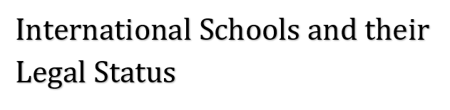 International schools and their Legal Status.  S. Basavaraj. Advocate. Daksha Legal 