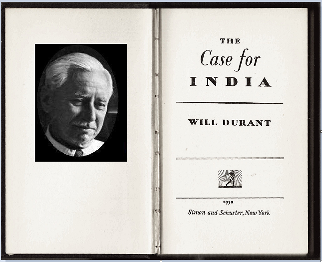 'Will Durant and The Case for India' - Compiled and written by Mr. Anand Byra Reddy, Judge (Rtd), Karnataka High Court.  