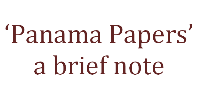 Panama Papers a brief note.  S. Basavaraj Advocate Bangalore